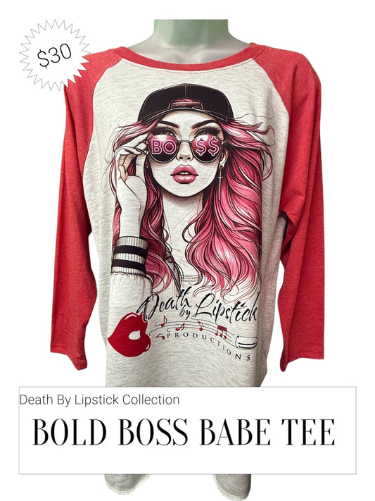 Bold Boss Babe Tee- Death By Lipstick Collection